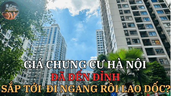 Giá chung cư Hà Nội: Đã đến đỉnh, sắp tới là đi ngang rồi lao dốc?