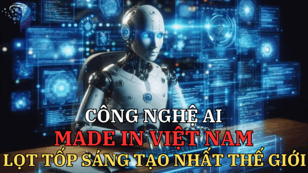 Công nghệ AI “Made in Vietnam” lọt top sáng tạo nhất thế giới