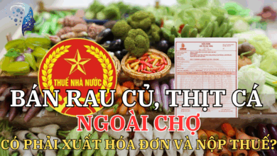 Bán Rau Củ, Thịt Cá Ngoài Chợ CÓ PHẢI XUẤT HÓA ĐƠN VÀ NỘP THUẾ KHÔNG?