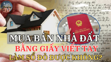 Mua bán nhà đất bằng giấy viết tay làm sổ đỏ được không? – Những điều bạn nhất định phải biết!