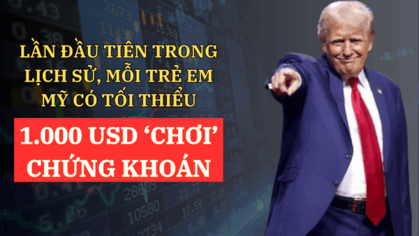 Lần đầu tiên trong lịch sử, mỗi trẻ em Mỹ sẽ có tối thiểu 1.000 USD ‘chơi’ chứng khoán