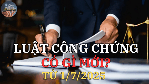 Quy định mới Luật Công chứng từ 1/7/2025, người dân cần biết!
