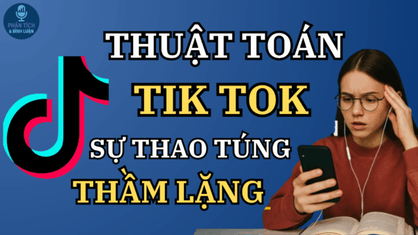 Vì sao TikTok đang thay đổi cách giới trẻ tiếp nhận thông tin?