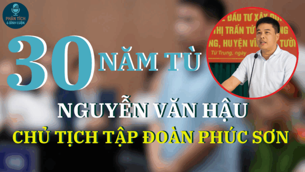Kết án 30 năm tù cho Chủ tịch Tập đoàn Phúc Sơn Nguyễn Văn Hậu