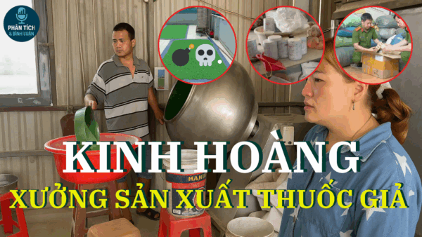 RÙNG MÌNH BÊN TRONG XƯỞNG SẢN XUẤT THUỐC GIẢ