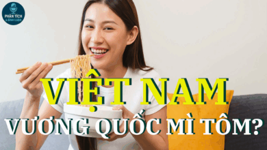 VIỆT NAM – VƯƠNG QUỐC MÌ TÔM: TẠI SAO LẠI LÀ CHÚNG TA?