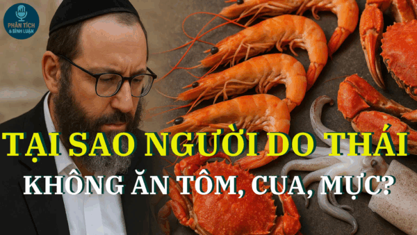 "Tôm, cua, mực – Đặc sản hay điều cấm kỵ? Góc nhìn đa chiều về ẩm thực và niềm tin của người Do Thái"