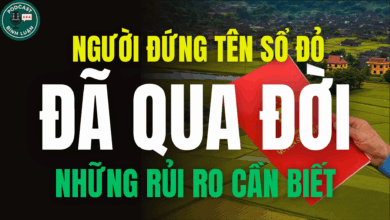 NGƯỜI ĐỨNG TÊN SỔ ĐỎ ĐÃ QUA ĐỜI, NHỮNG RỦI RO CẦN BIẾT