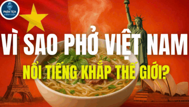 VÌ SAO PHỞ VIỆT NAM NỔI TIẾNG KHẮP THẾ GIỚI?