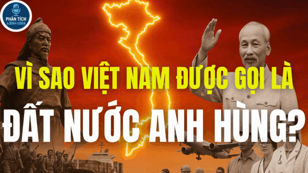 VÌ SAO VIỆT NAM ĐƯỢC GỌI LÀ ĐẤT NƯỚC ANH HÙNG?