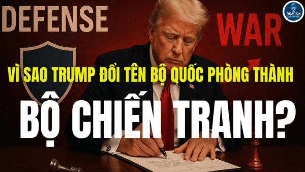 VÌ SAO TRUMP ĐỔI TÊN BỘ QUỐC PHÒNG THÀNH BỘ CHIẾN TRANH?