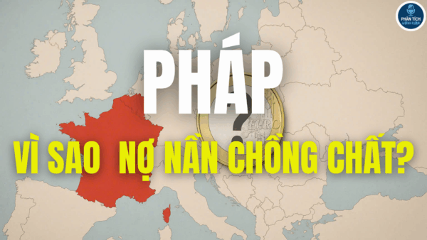 VÌ SAO PHÁP NỢ NẦN CHỒNG CHẤT, NGUY CƠ KHỦNG HOẢNG KHU VỰC ĐỒNG EURO?
