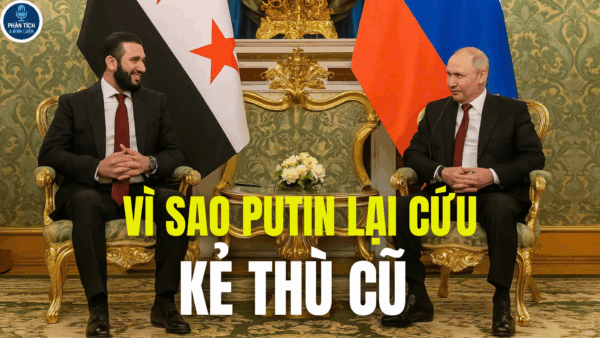 VÌ SAO PUTIN LẠI CỨU KẺ THÙ CŨ 