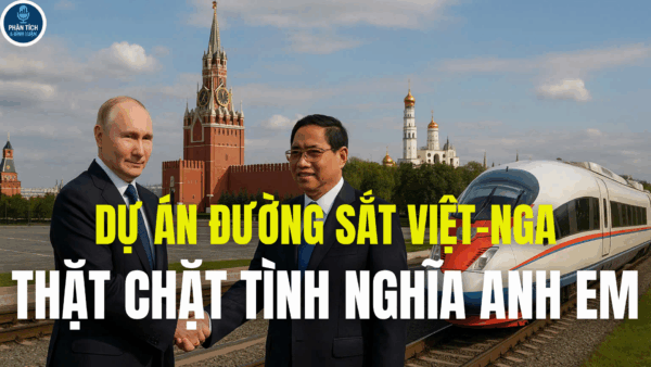 DỰ ÁN ĐƯỜNG SẮT VIỆT-NGA THẶT CHẶT TÌNH NGHĨA ANH EM