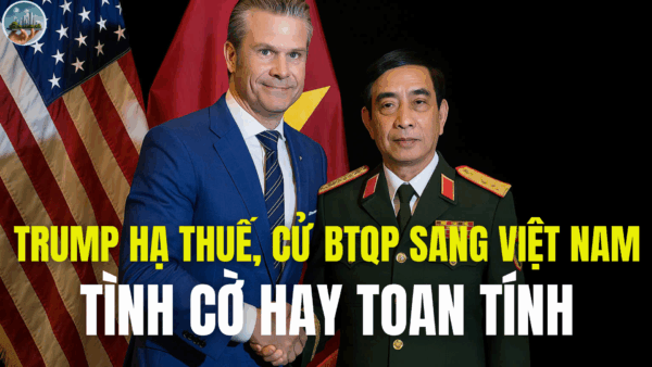 TRUMP HẠ THUẾ, CỬ BTQP SANG VIỆT NAM, TÌNH CỜ HAY TOAN TÍNH