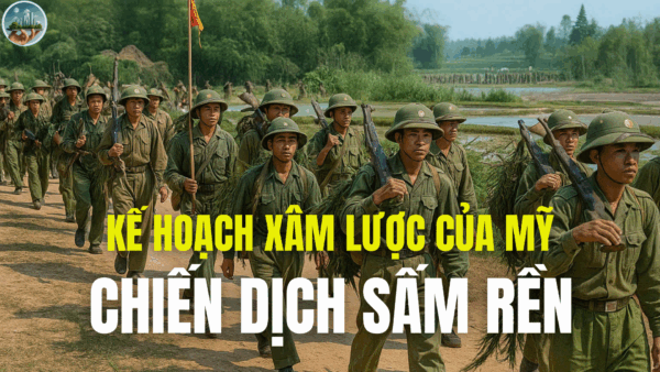 KẾ HOẠCH XÂM LƯỢC CỦA MỸ- PHẦN 2: CHIẾN DỊCH SẤM RỀN TRÊN VĨ TUYẾN 17