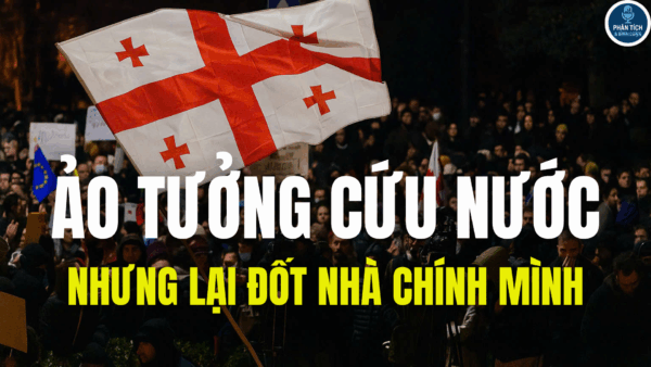 ẢO TƯỞNG CỨU NƯỚC NHƯNG LẠI ĐỐT NHÀ CHÍNH MÌNH