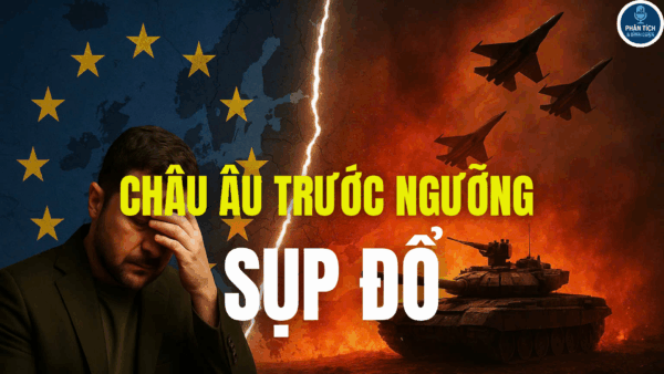 CHÂU ÂU TRƯỚC NGƯỠNG SỤP ĐỔ
