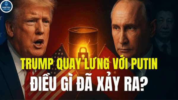TRUMP QUAY LƯNG VỚI PUTIN, ĐIỀU GÌ ĐÃ XẢY RA?