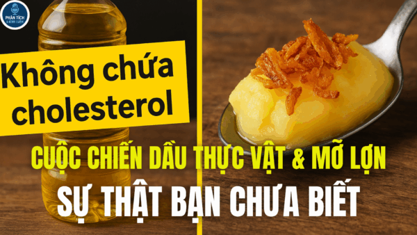 CUỘC CHIẾN DẦU THỰC VẬT & MỠ LỢN, SỰ THẬT BẠN CHƯA BIẾT