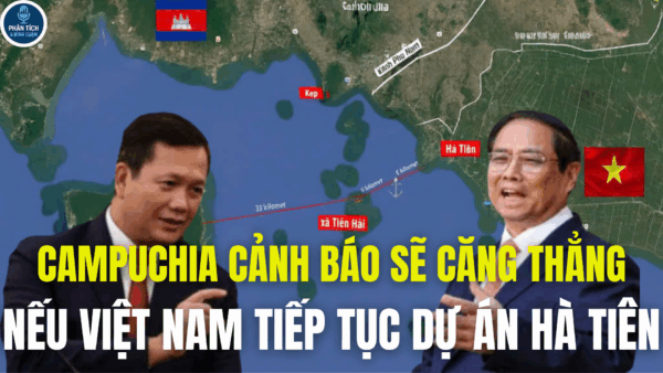 CAMPUCHIA CẢNH BÁO SẼ CĂNG THẲNG, NẾU VIỆT NAM TIẾP TỤC DỰ ÁN HÀ TIÊN