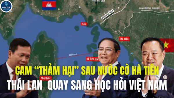 CAM “THẢM HẠI” SAU NƯỚC CỜ HÀ TIÊN, THÁI LAN  QUAY SANG HỌC HỎI VIỆT NAM
