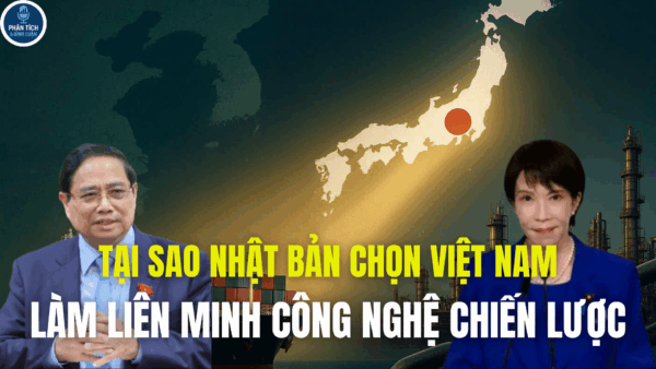 TẠI SAO NHẬT BẢN CHỌN VIỆT NAM LÀM LIÊN MINH CÔNG NGHỆ CHIẾN LƯỢC