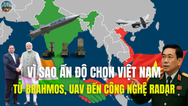 VÌ SAO ẤN ĐỘ CHỌN VIỆT NAM, TỪ BRAHMOS, UAV ĐẾN CÔNG NGHỆ RADAR