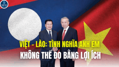 VIỆT – LÀO: TÌNH NGHĨA ANH EM, KHÔNG THỂ ĐO BẰNG LỢI ÍCH