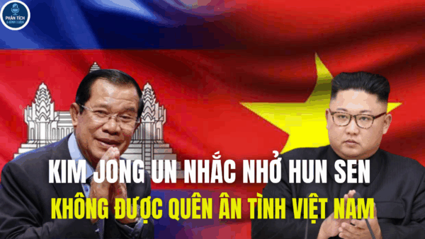 KIM JONG UN NHẮC NHỞ HUN SEN, KHÔNG ĐƯỢC QUÊN ÂN TÌNH VIỆT NAM