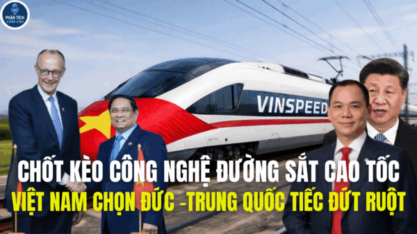 CHỐT KÈO CÔNG NGHỆ ĐƯỜNG SẮT CAO TỐC, VIỆT NAM CHỌN ĐỨC -TRUNG QUỐC TIẾC ĐỨT RUỘT